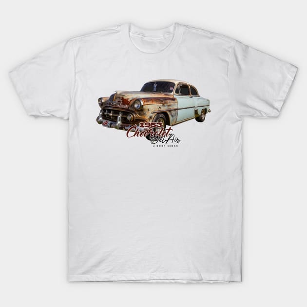 1953 Chevrolet Bel Air 2 Door Sedan T-Shirt by Gestalt Imagery